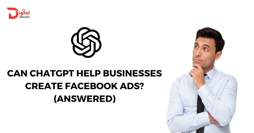 an ChatGPT help businesses create Facebook ads
